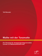 Mathe mit der Tanzmatte: Ein Konzept für bewegungsintegrierendes Lernen im Mathmatikunterricht