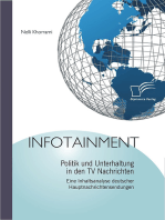 Infotainment: Politik und Unterhaltung in den TV Nachrichten: Eine Inhaltsanalyse deutscher Hauptnachrichtensendungen