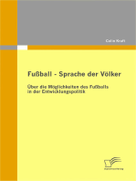 Fußball – Sprache der Völker: Über die Möglichkeiten des Fußballs in der Entwicklungspolitik