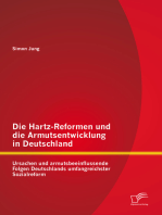 Die Hartz-Reformen und die Armutsentwicklung in Deutschland: Ursachen und armutsbeeinflussende Folgen Deutschlands umfangreichster Sozialreform