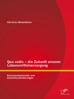 Quo vadis – die Zukunft unserer Lebensmittelversorgung: Konsumententrends und Zukunftsanforderungen