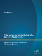 Mitarbeiter als Markenbotschafter der Arbeitgebermarke: Ein Steuerungsmodell des internen Markenmanagements