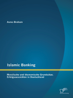 Islamic Banking: Moralische und ökonomische Grundsätze. Erfolgsaussichten in Deutschland