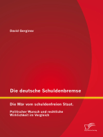 Die deutsche Schuldenbremse: Die Mär vom schuldenfreien Staat. Politischer Wunsch und rechtliche Wirklichkeit im Vergleich