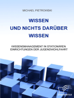 Wissen und nichts darüber wissen: Wissensmanagement in stationären Einrichtungen der Jugendwohlfahrt