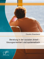 Beratung in der sozialen Arbeit - lösungsorientiert und systematisch