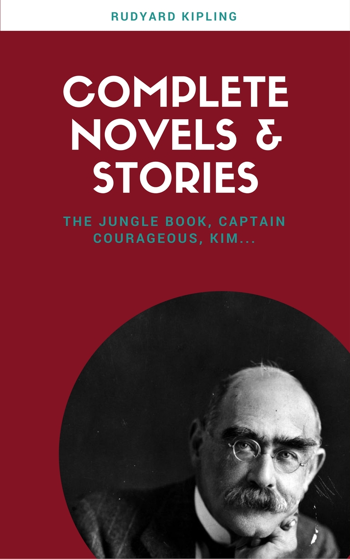Read Rudyard Kipling The Complete Novels and Stories (Lecture Club