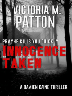 Innocence Taken - Pray He Kills You Quickly: Damien Kaine Series, #1