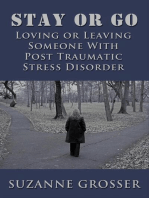 Stay or Go: Loving or Leaving Someone with PTSD: Healing For Life, #3