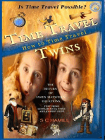Is Time Travel Possible? Time Travel Twins. How to Time Travel. The Return of James Maxwell's Equations.