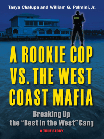 A Rookie Cop vs. The West Coast Mafia: Breaking Up The "Best in the West" Gang