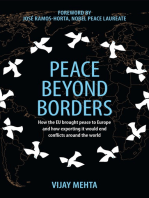 Peace Beyond Borders (Intl): How the EU brought peace to Europe and how exporting it would end conflicts around the world