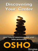 Discovering Your Center: your natural essence versus your false personality
