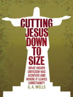 Cutting Jesus Down to Size: What Higher Criticism Has Achieved and Where It Leaves Christianity