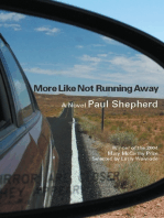 More Like Not Running Away: A Novel