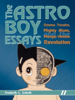 The Astro Boy Essays: Osamu Tezuka, Mighty Atom, and the Manga/Anime Revolution