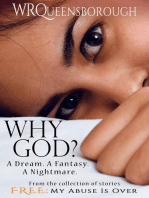 Why God? A Dream. A Fantasy. A Nightmare: From the collection Free: My Abuse Is Over