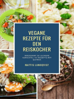 Vegane Rezepte für den Reiskocher - Insgesamt 50 leckere Gerichte / 20 Rezepte mit Quinoa: Kochen mit dem Reiskocher, #1