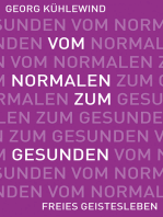 Vom Normalen zum Gesunden: Wege zur Befreiung des erkrankten Bewusstseins.