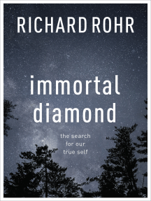 Read Immortal Diamond Online By Richard Rohr Books