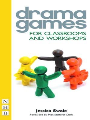 Drama Games For Classrooms And Workshops By Jessica Swale