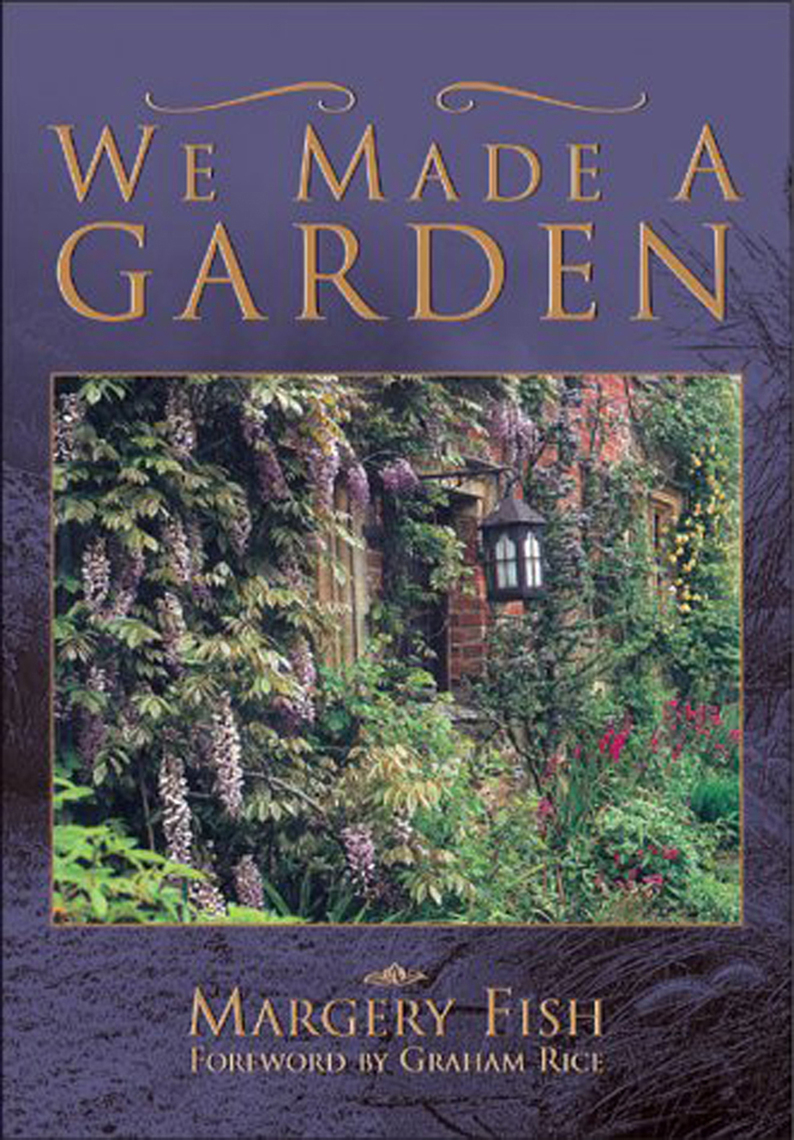 Read We Made a Garden Online by Margery Fish | Books