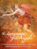 The Language of the Angels: Calling Angelic Assistance, Healing and Wisdom Into Your Life