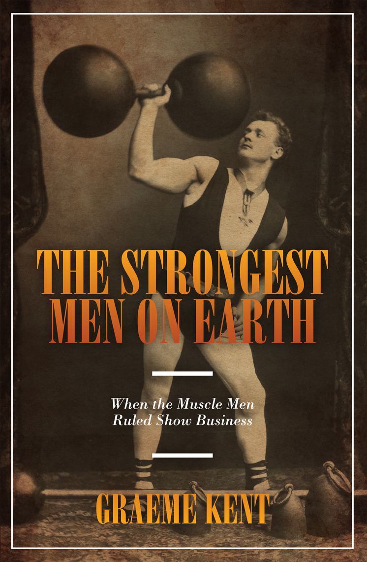 The Strongest Men on Earth by Graeme Kent - Ebook | Scribd