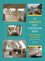 Complete Loft Conversion Book: Planning, Managing and Completing Your Conversion