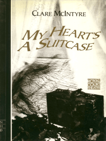 Read My Heart S A Suitcase Nhb Modern Plays Online By Clare Mcintyre Books
