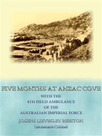 FIVE MONTHS AT ANZAC COVE - an account of the Dardanelles Campaign during WWI