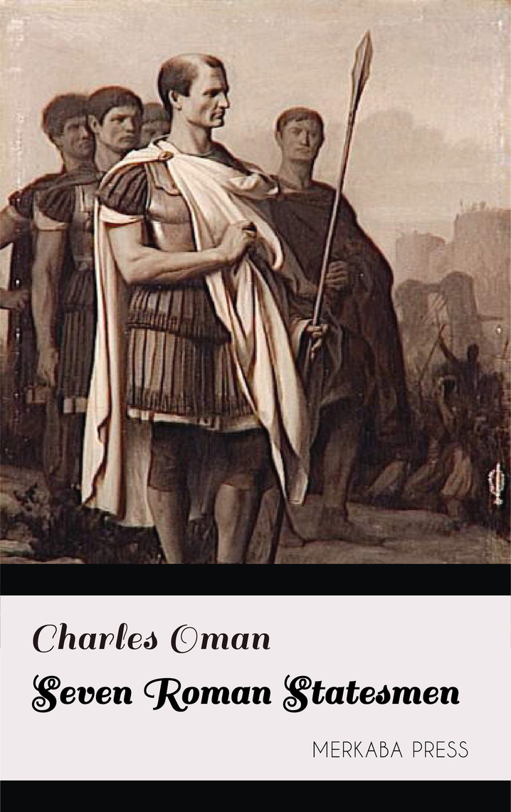 Seven Roman Statesmen by Charles Oman (Ebook) - Read free for 30 days