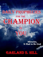 Daily Prophecies for the Champion in You: Miracles, It Had to Be God