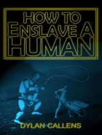 How to Enslave a Human