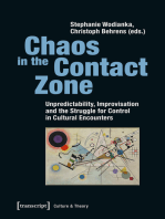 Chaos in the Contact Zone: Unpredictability, Improvisation and the Struggle for Control in Cultural Encounters
