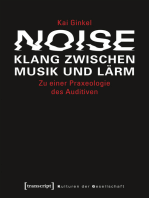 Noise - Klang zwischen Musik und Lärm: Zu einer Praxeologie des Auditiven