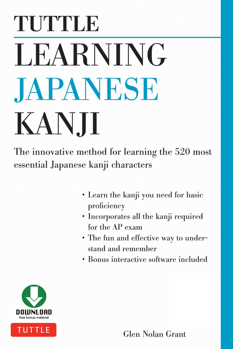 Read Tuttle Learning Japanese Kanji Online By Glen Nolan Grant And Ya Wei Lin Books