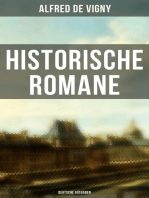 Historische Romane von Alfred de Vigny (Deutsche Ausgaben): Verschwörung gegen Richelieu + Das rote Siegel + Die Abendunterhaltung in Vincennes + Hauptmann Renauds Leben und Tod