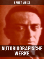 Autobiografische Werke von Ernst Weiß: Bücher, die ungerecht behandelt wurden + Adliges Volk + Warum haben Sie Prag verlassen?