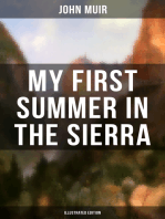 MY FIRST SUMMER IN THE SIERRA (Illustrated Edition): Adventure Memoirs, Travel Sketches & Wilderness Studies