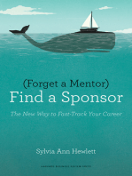 Forget a Mentor, Find a Sponsor: The New Way to Fast-Track Your Career