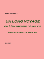 Un LONG VOYAGE ou L'empreinte d'une vie - Tome 8: Tome 8 - Paris : la vraie vie