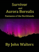 Survivor and Aurora Borealis: Two Fantasies of the Northland