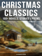Christmas Classics: 150+ Novels, Stories & Poems (Illustrated Edition): A Christmas Carol, The Gift of the Magi, Life and Adventures of Santa Claus, Little Women…