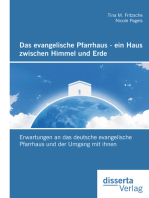 Das evangelische Pfarrhaus - ein Haus zwischen Himmel und Erde: Erwartungen an das deutsche evangelische Pfarrhaus und der Umgang mit ihnen
