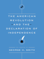 The American Revolution and the Declaration of Independence: The Essays of George H. Smith