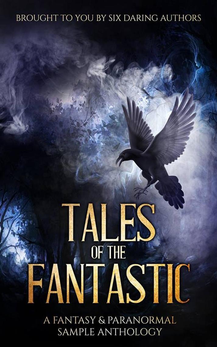 Tales of the Fantastic - A Fantasy & Paranormal Sample Anthology by ...