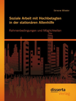 Soziale Arbeit mit Hochbetagten in der stationären Altenhilfe: Rahmenbedingungen und Möglichkeiten