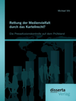 Rettung der Medienvielfalt durch das Kartellrecht? Die Pressefusionskontrolle auf dem Prüfstand