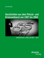 Geschichten aus dem Polizei- und Kriminaldienst von 1997 bis 2004: Authentisches in Wort und Bild – Teil 3